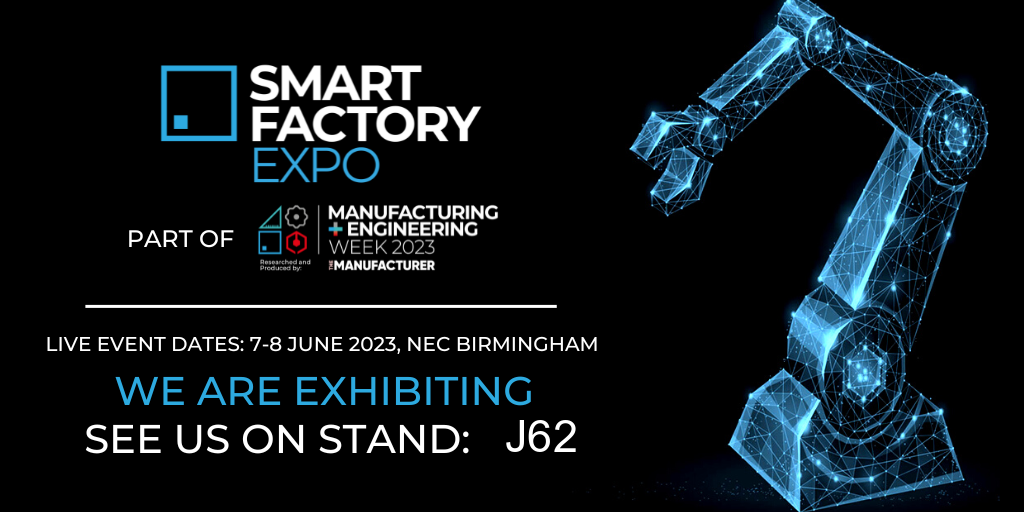 Featured image for “JOIN US at Smart Factory Expo 2023 at the NEC, Birmingham!”