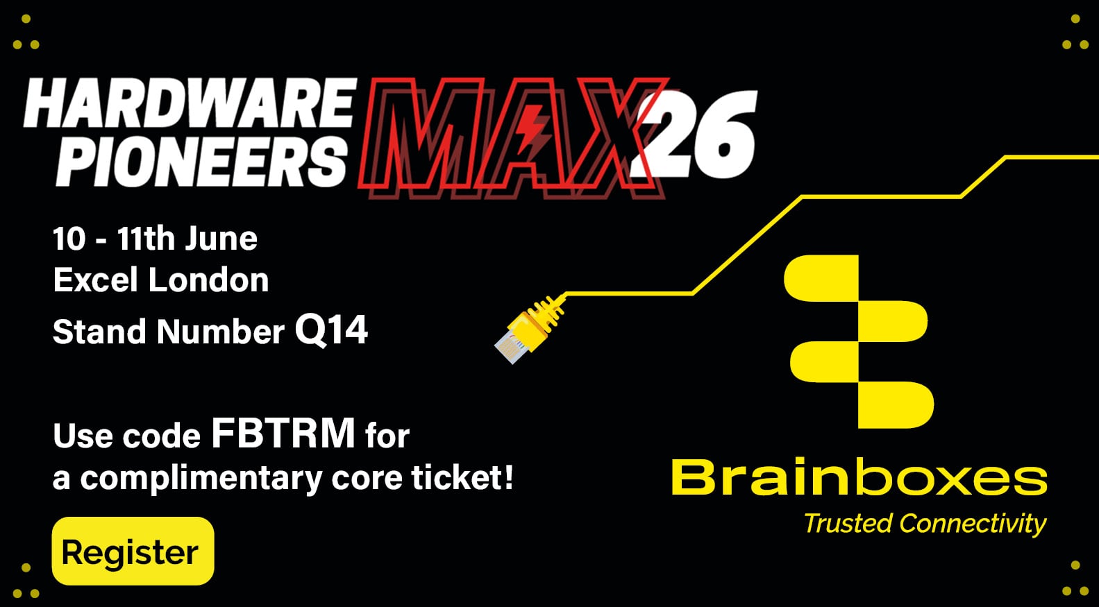 Brainboxes are exhibiting at Hardware Pioneers. 10th-11th June, Excel London, Stand Number Q14, Use code FBTRM for a complimentary core ticket